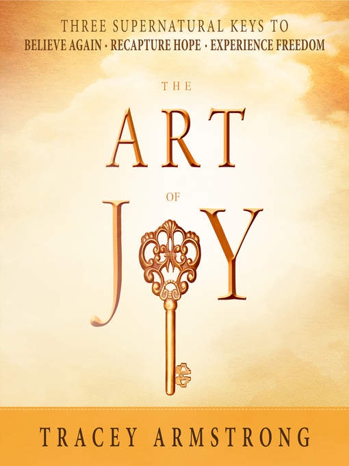 Title details for The Art of Joy by Tracey Armstrong - Available